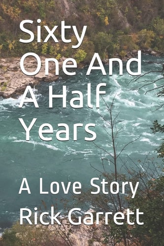 Sixty One And A Half Years A Love Story