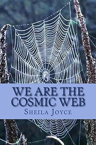 We Are the Cosmic Web Your Knowledge Is Already in Existence ... ... It Only Needs Remembering