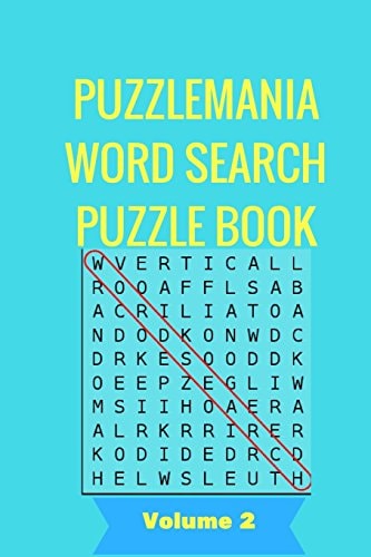 PuzzleMania Word Search Puzzle Book Volume 2 PuzzleMania Word Search Puzzle Book For Adults Volume 2