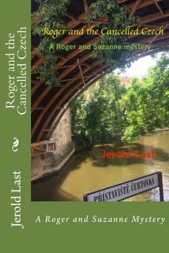 Roger and the Cancelled Czech A Roger and Suzanne Mystery