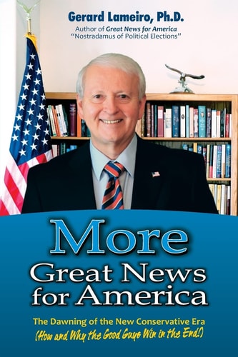 More Great News for America The Dawning of the New Conservative Era