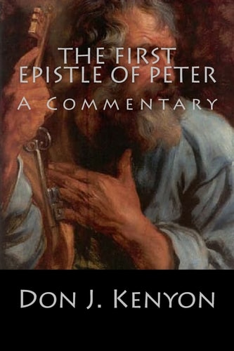The First Epistle of Peter A Commentary