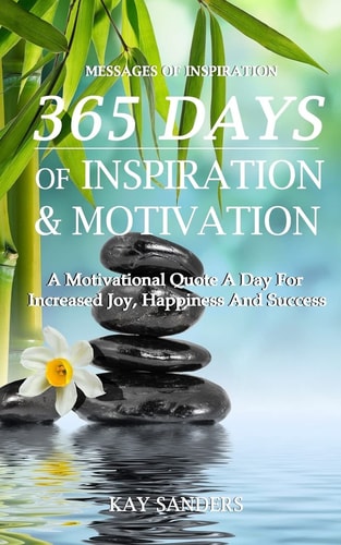 Messages Of Inspiration 365 Days of Inspiration and Motivation