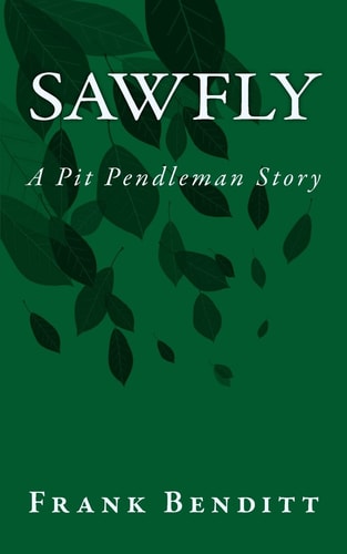 Sawfly A Pit Pendleman Story