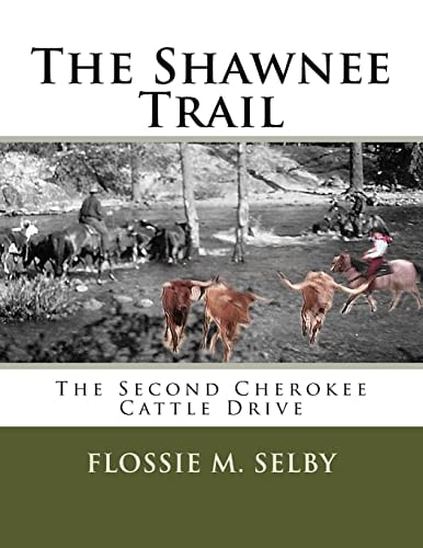The Shawnee Trail The Second Cherokee Cattle Drive