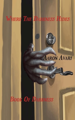 Where The Darkness Hides Book 1 of Darkness