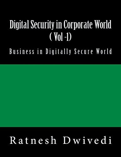 Digital Security in Corporate World ( Vol -1) Business in Digitally Secure World
