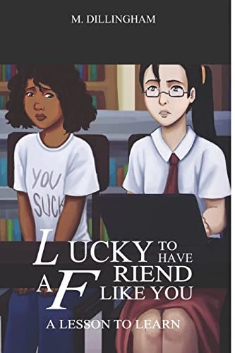 Lucky to Have a Friend Like You A Lesson to Learn