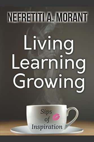Living, Learning, Growing Sips of Inspiration