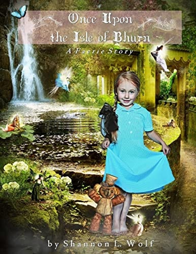 Once Upon the Isle of Bhurn A Faerie Story