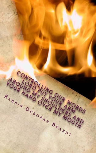 Controlling Our Words Lord Put Your Arm Around My Shoulder and Your Hand Over My Mouth LaShon Hara - The Sin of Evil Speech