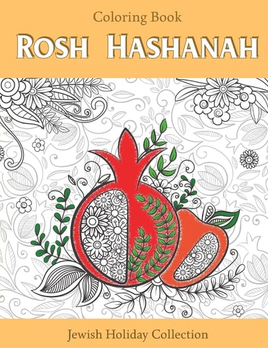 Rosh Hashanah Coloring Book Jewish Holiday Collection, Unique GIFT Idea for Holiday Craft, Relaxation, Meditation and Stress Relief.