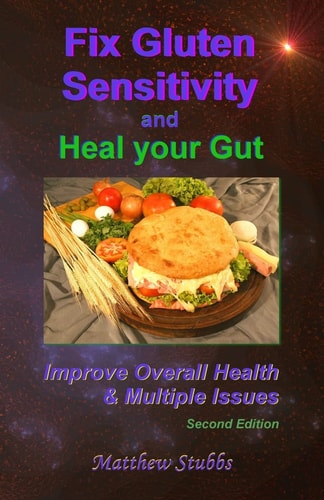 Fix Gluten Sensitivity and Heal Your Gut Improve Overall Health and Multiple Issues