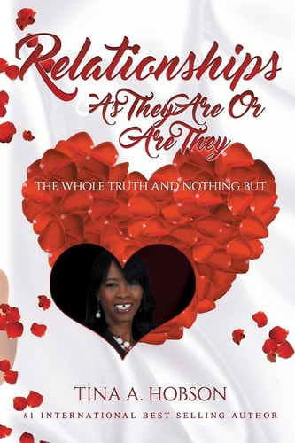 Relationships As They Are Or Are They The Whole Truth and Nothing But