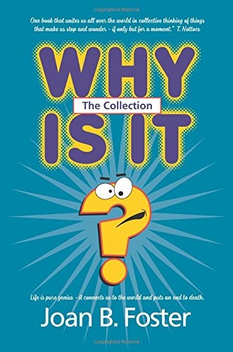 Why Is It? The Collection