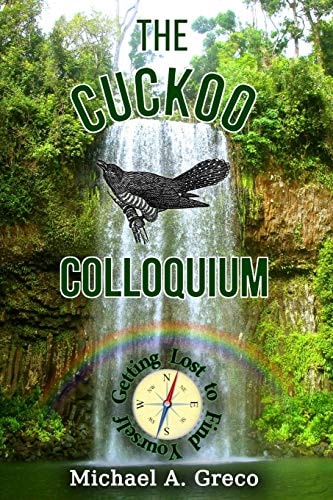 The Cuckoo Colloquium Getting Lost to Find Yourself