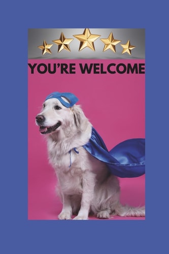 You're Welcome