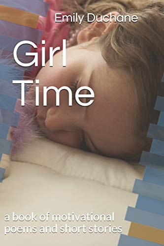 Girl Time A Book of Motivational Poems