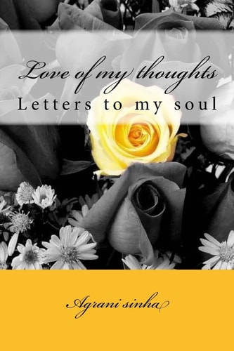 Love of My Thoughts Letters to My Soul