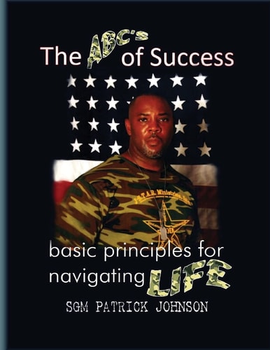 The ABC's of Success Basic Principles for Navigating Life