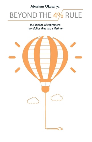 Beyond The 4% Rule The Science of Retirement Portfolios that Last a Lifetime