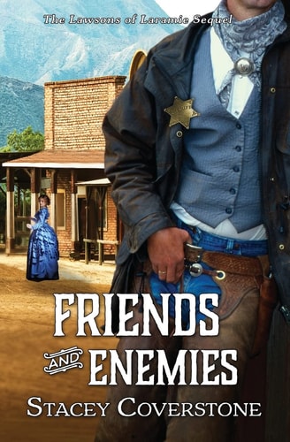 Friends and Enemies The Lawsons of Laramie Sequel