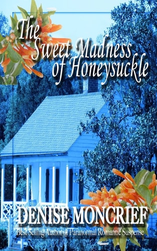 The Sweet Madness of Honeysuckle