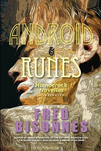 Android and Runes Two Homoerotic Novellas