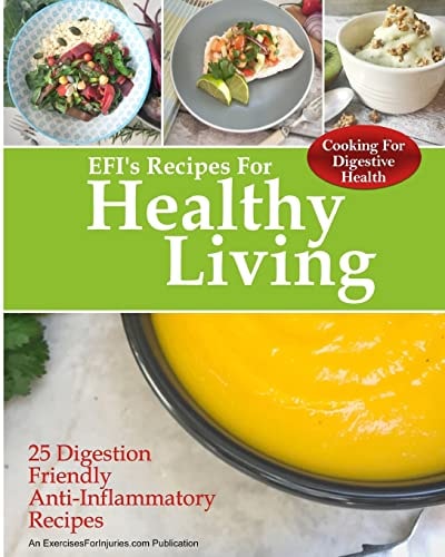 Cooking for Digestive Health 25 Digestion Friendly Anti-Inflammatory Recipes