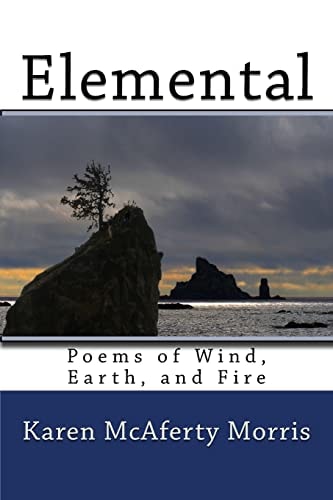 Elemental Poems of Wind, Earth, and Fire
