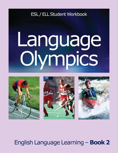 Language Olympics ESL/ELL Student Workbook English As Second Language / English Language Learning - Book Two