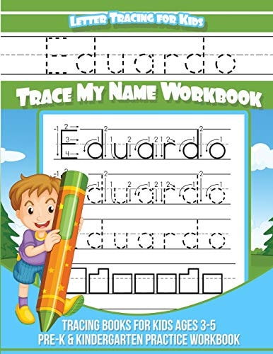 Eduardo Letter Tracing for Kids Trace My Name Workbook Tracing Books for Kids Ages 3 - 5 Pre-K and Kindergarten Practice Workbook