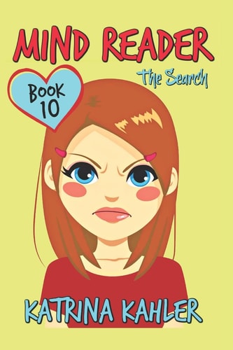 MIND READER - Book 10 The Search: (Diary Book for Girls Aged 9-12)