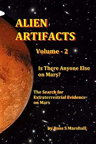 Alien Artifacts Vol-2 Is There Anyone Else on Mars?