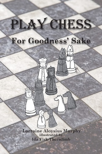 Play Chess For Goodness' Sake