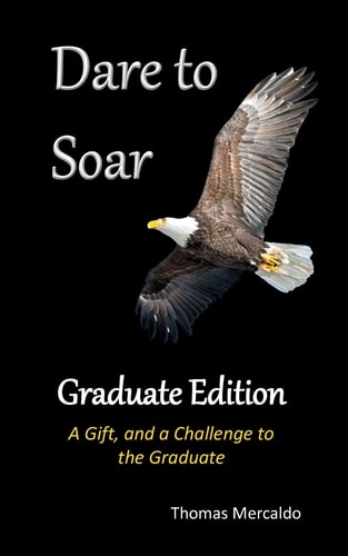 Dare To Soar Graduate Edition: A Gift, and a Challenge to the Graduate