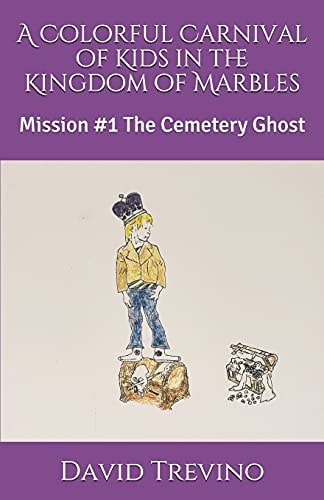 A Colorful Carnival of Kids in the Kingdom of Marbles Mission #1 The Cemetery Ghost