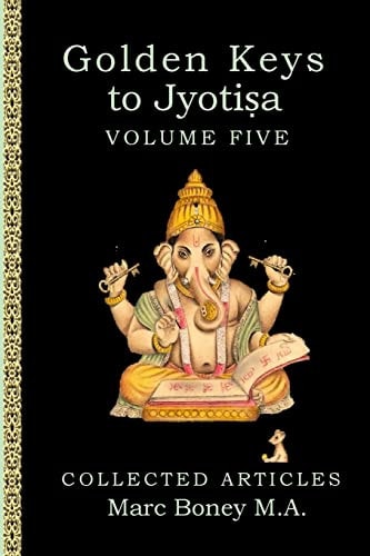 Golden Keys to Jyotisha Volume Five