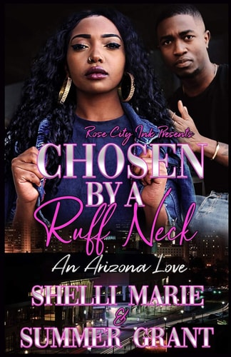 Chosen By A Ruff Neck An Arizona Love