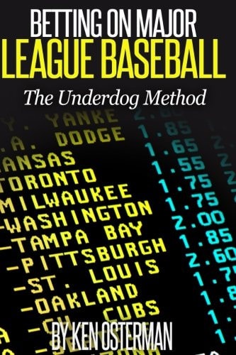 Betting on Major League Baseball The Underdog Method
