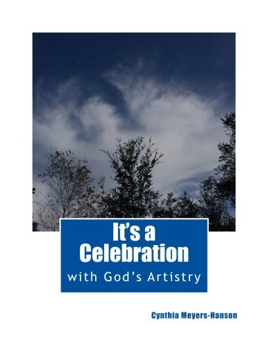 It's a Celebration With God's Artistry