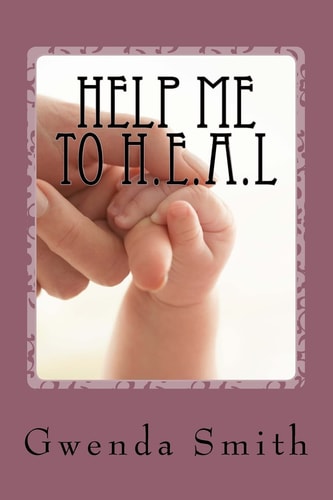 Help Me To H.E.A.L Help Me To Heal