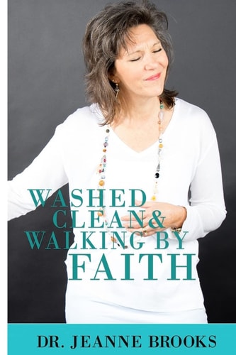 Washed Clean and Walking by Faith