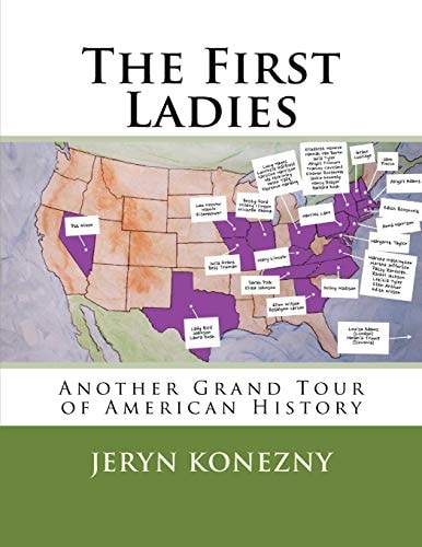 The First Ladies Another Grand Tour of American History