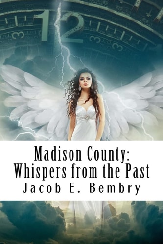 Madison County Whispers From The Past