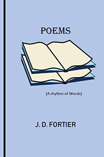 Poems by J. D. Fortier