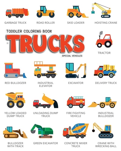 Toddler Coloring Book Trucks Special Vehicles Cars Coloring Book for Kids and Toddlers - Boys and Girls - Activity Books for Preschooler - Kids Ages 1-3 2-4 3-5
