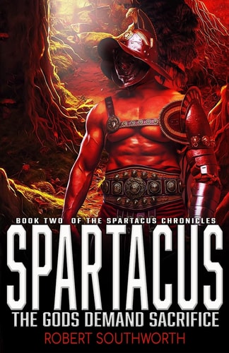 Spartacus II The Gods Demand Sacrifice