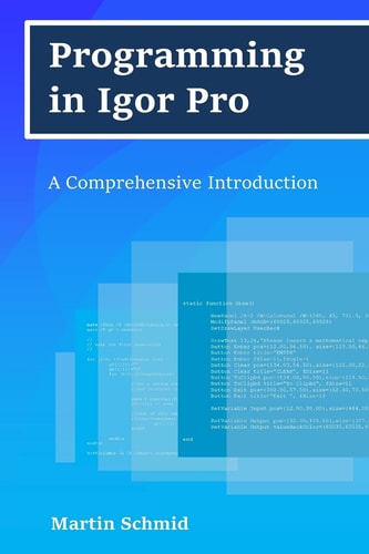 Programming in Igor Pro A Comprehensive Introduction