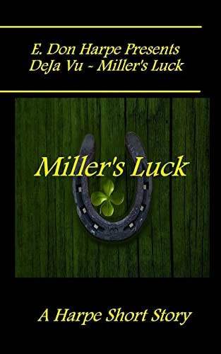 E. Don Harpe Presents DeJa Vu - Miller's Luck